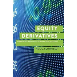 Equity Derivatives: Corporate and Institutional Applications