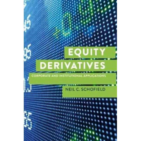 Equity Derivatives: Corporate and Institutional Applications