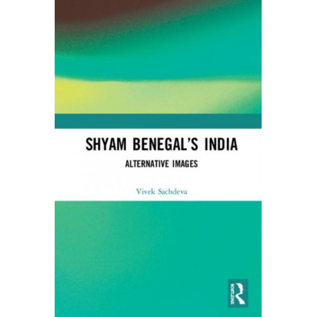 Shyam Benegal’s India: Alternative Images