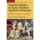 Disabled Bodies in Early Modern Spanish Literature: Prostitutes, Aging Women and Saints