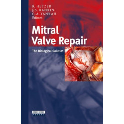 Mitral Valve Repair: The Biological Solution