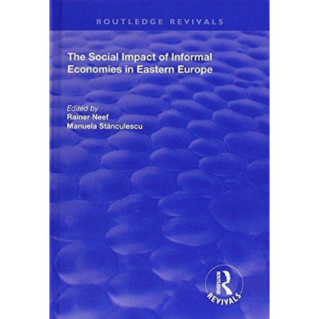The Social Impact of Informal Economies in Eastern Europe