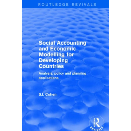Social Accounting and Economic Modelling for Developing Countries: Analysis, Policy and Planning Applications