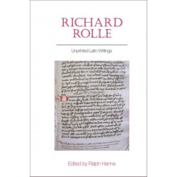 Richard Rolle: Unprinted Latin Writings