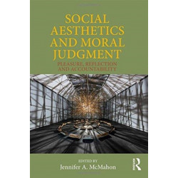 Social Aesthetics and Moral Judgment: Pleasure, Reflection and Accountability