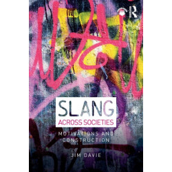 Slang across Societies: Motivations and Construction