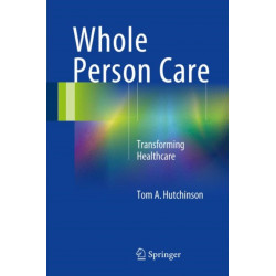 Whole Person Care: Transforming Healthcare