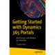 Getting Started with Dynamics 365 Portals: Best Practices and Solutions for Enterprises
