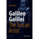 Galileo Galilei, The Tuscan Artist
