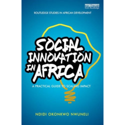 Social Innovation In Africa: A practical guide for scaling impact