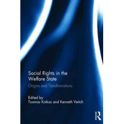 Social Rights in the Welfare State: Origins and Transformations
