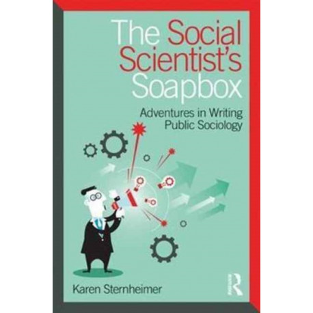 The Social Scientist's Soapbox: Adventures in Writing Public Sociology