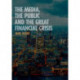 The Media, the Public and the Great Financial Crisis
