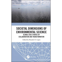 Societal Dimensions of Environmental Science: Global Case Studies of Collaboration and Transformation