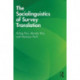 The Sociolinguistics of Survey Translation