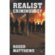 Realist Criminology