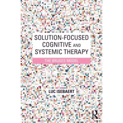 Solution-Focused Cognitive and Systemic Therapy: The Bruges Model