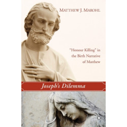Joseph's Dilemma: 'Honour Killing' in the Birth Narrative of Matthew