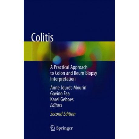 Colitis: A Practical Approach to Colon and Ileum Biopsy Interpretation