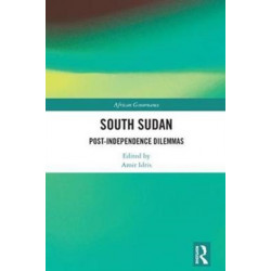 South Sudan: Post-Independence Dilemmas