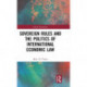 Sovereign Rules and the Politics of International Economic Law