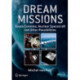 Dream Missions: Space Colonies, Nuclear Spacecraft and Other Possibilities
