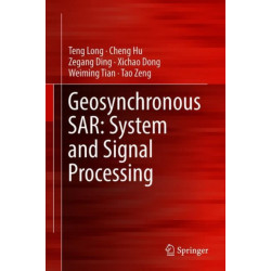 Geosynchronous SAR: System and Signal Processing