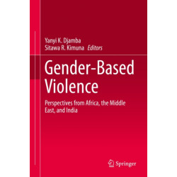 Gender-Based Violence: Perspectives from Africa, the Middle East, and India