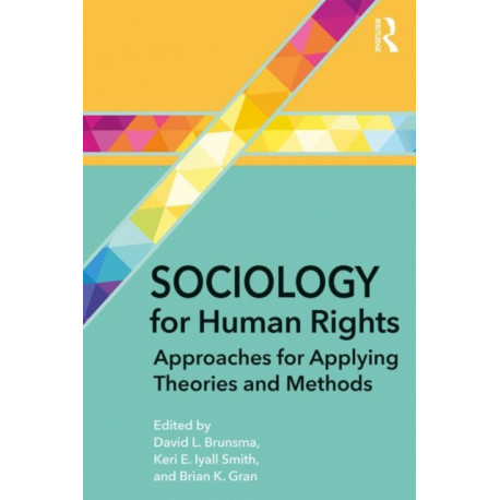 Sociology for Human Rights: Approaches for Applying Theories and Methods