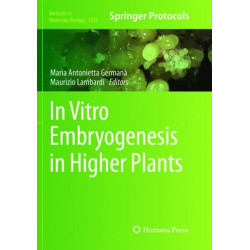 In Vitro Embryogenesis in Higher Plants