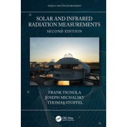 Solar and Infrared Radiation Measurements, Second Edition