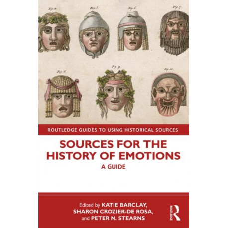 Sources for the History of Emotions: A Guide