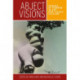 Abject Visions: Powers of Horror in Art and Visual Culture