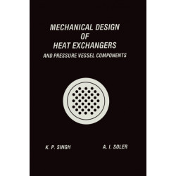 Mechanical Design of Heat Exchangers: And Pressure Vessel Components
