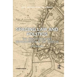 Spacing Law and Politics: The Constitution and Representation of the Juridical