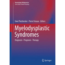 Myelodysplastic Syndromes: Diagnosis - Prognosis - Therapy