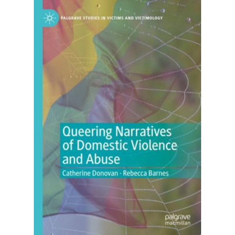 Queering Narratives of Domestic Violence and Abuse: Victims and/or Perpetrators?