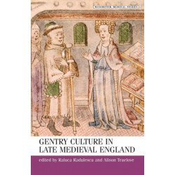 Gentry Culture in Late-Medieval England
