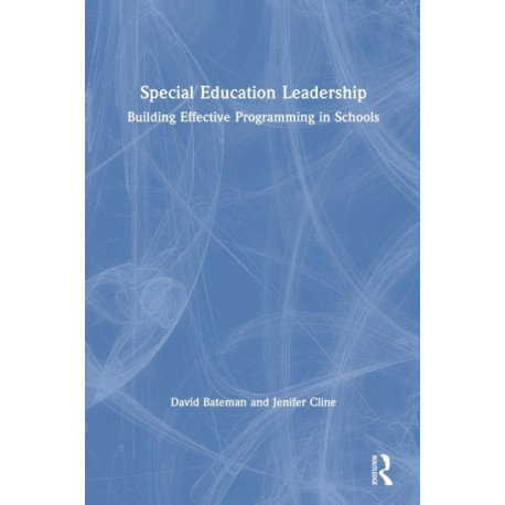 Special Education Leadership: Building Effective Programming in Schools