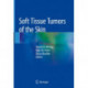 Soft Tissue Tumors of the Skin
