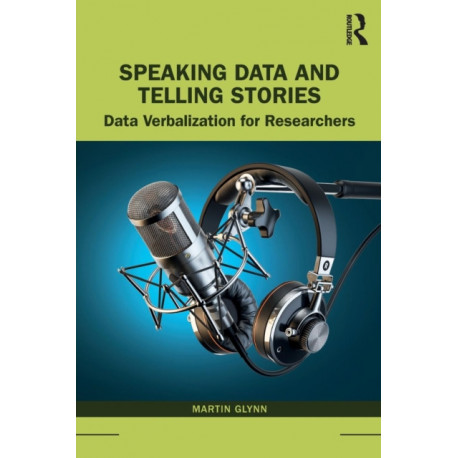 Speaking Data and Telling Stories: Data Verbalization for Researchers