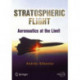 Stratospheric Flight: Aeronautics at the Limit