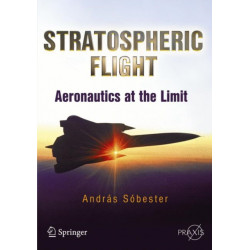 Stratospheric Flight: Aeronautics at the Limit