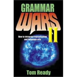 Grammar Wars II: How to Integrate Improvisation & Language Arts