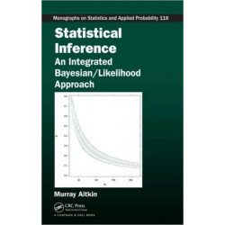 Statistical Inference: An Integrated Bayesian/Likelihood Approach