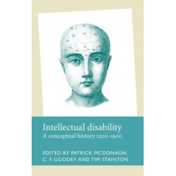 Intellectual Disability: A Conceptual History, 1200–1900