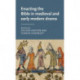 Enacting the Bible in Medieval and Early Modern Drama