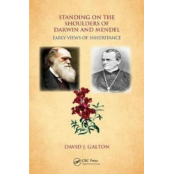 Standing on the Shoulders of Darwin and Mendel: Early Views of Inheritance