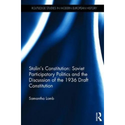 Stalin’s Constitution: Soviet Participatory Politics and the Discussion of the 1936 Draft Constitution