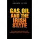 Gas, Oil and the Irish State: Understanding the Dynamics and Conflicts of Hydrocarbon Management